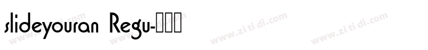 slideyouran Regu字体转换